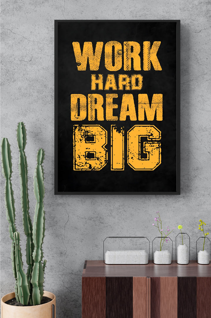 Work Hard Dream Big poster